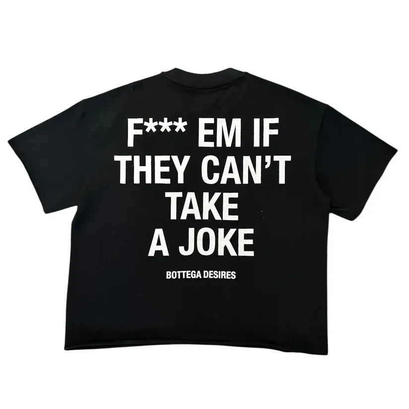 Bottega Desires F*ck Em T-Shirt Black