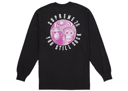 Supreme You Still S**k L/S Tee Black